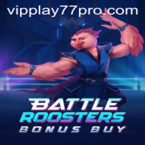 The Exciting World of BattleRoostersBonusBuy: A Game Overview with VIPPlay77