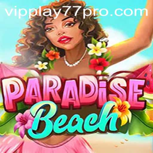 ParadiseBeach: Dive into a Tropical Adventure with VIPPlay77